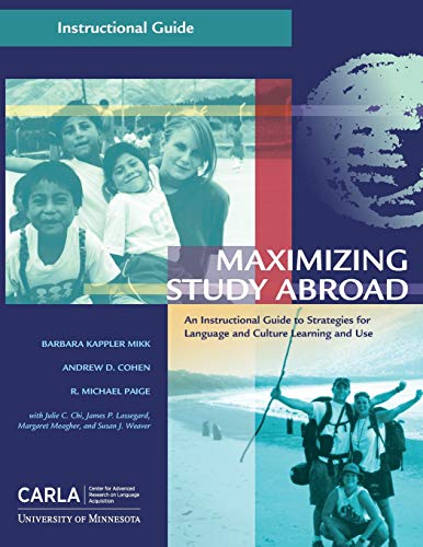 Beispielbild fr Maximizing Study Abroad: An Instructional Guide to Strategies for Language and Culture Learning and Use zum Verkauf von California Books