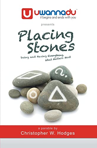 Imagen de archivo de Placing Stones: Doing and Having What Matters Most. a la venta por More Than Words