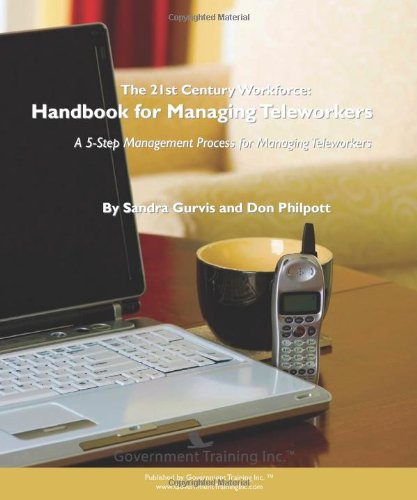 Stock image for The 21st Century Workforce: Handbook for Managing Teleworkers for sale by Wonder Book