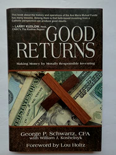 Stock image for Good Returns: Making Money by Morally Responsible Investing for sale by Orion Tech