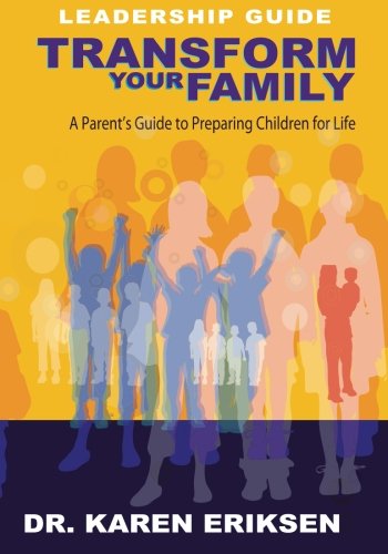 Stock image for Transform Your Family : Leadership Package for sale by ThriftBooks-Atlanta