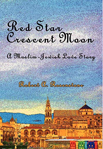 9780984406296: Red Star, Crescent Moon: A Muslim-Jewish Love Story