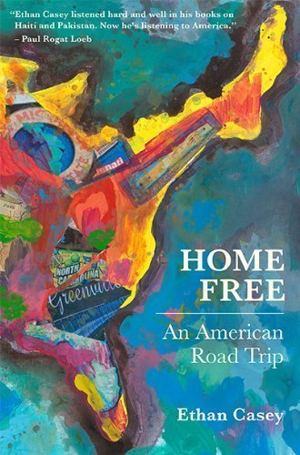 Stock image for Home Free: An American Road Trip by Ethan Casey (2013-05-03) for sale by SecondSale