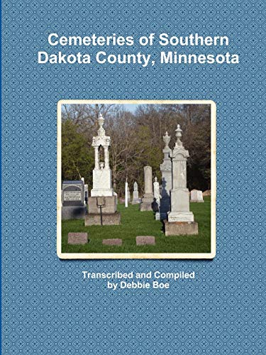 Stock image for Cemeteries of Southern Dakota County, Minnesota for sale by Village Booksmith