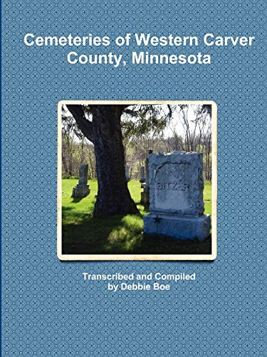 Stock image for Cemeteries of Western Carver County, Minnesota for sale by PBShop.store US