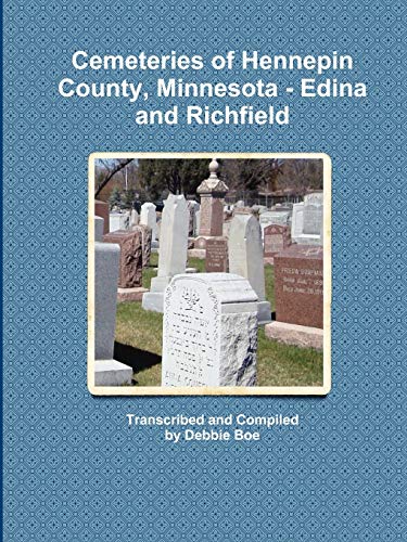 Stock image for Cemeteries of Hennepin County, Minnesota Edina and Richfield for sale by PBShop.store US