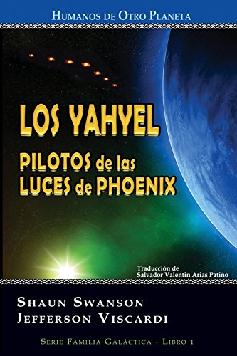 Beispielbild fr Los Yahyel: Pilotos de las Luces de Phoenix (Spanish Edition) zum Verkauf von Revaluation Books