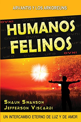 Beispielbild fr Humanos Felinos: Un Intercambio Eterno de Luz y de Amor zum Verkauf von Revaluation Books