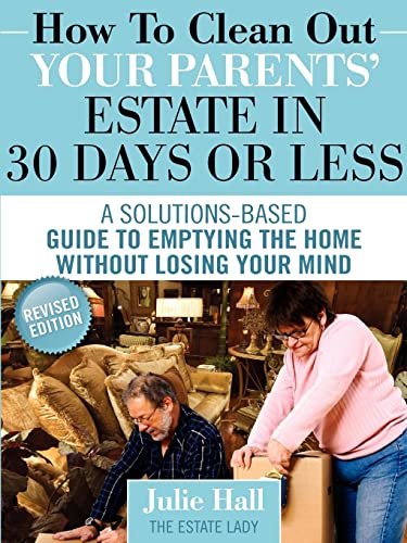 Stock image for How to Clean Out Your Parents' Estate in 30 Days or Less for sale by Books Unplugged