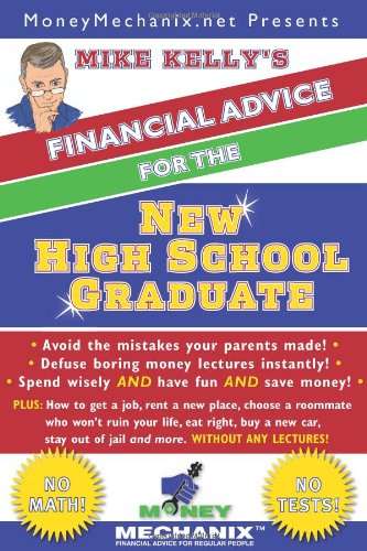 Beispielbild fr Financial Advice for the New High School Graduate zum Verkauf von Wonder Book