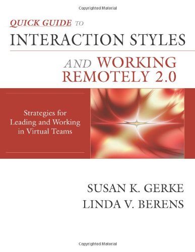 Imagen de archivo de Quick Guide to Interaction Styles and Working Remotely 2.0: Strategies for Leading and Working in Virtual Teams a la venta por SecondSale