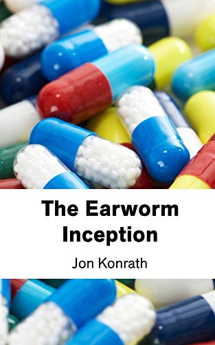 The Earworm Inception (9780984422333) by Konrath, Jon