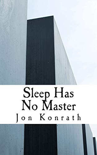 Sleep Has No Master (9780984422357) by Konrath, Jon