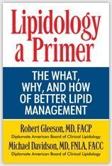 9780984422500: Lipidology, a Primer: The What, Why, and How of Better Lipid Management