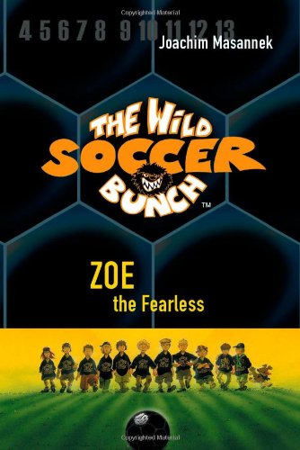 Stock image for The Wild Soccer Bunch, Book 3, Zoe the Fearless for sale by ThriftBooks-Atlanta