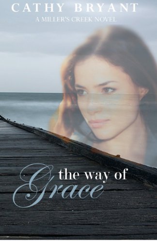 Beispielbild fr The Way of Grace (A Miller's Creek Novel) zum Verkauf von Gulf Coast Books