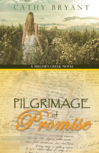 Pilgrimage of Promise (A Miller's Creek Novel) (9780984431168) by Bryant, Cathy
