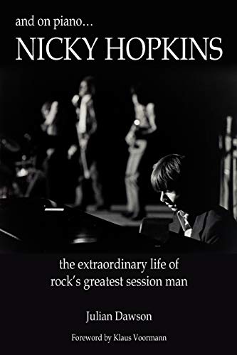 

And on Piano .Nicky Hopkins: The Extraordinary Life of Rock's Greatest Session Man (Paperback or Softback)