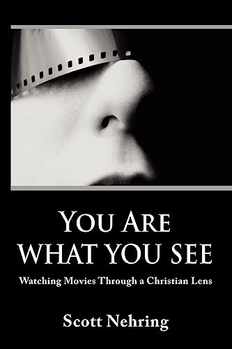 Stock image for You Are What You See: Watching Movies Through a Christian Lens for sale by SecondSale