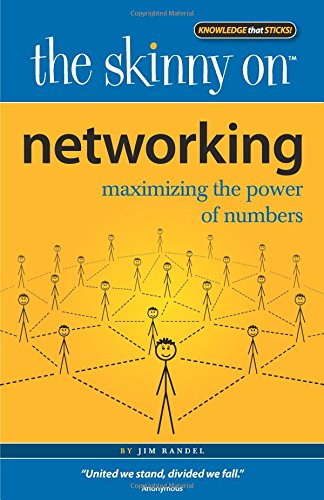 Beispielbild fr The Skinny on Networking : Maximizing the Power of Numbers zum Verkauf von Better World Books