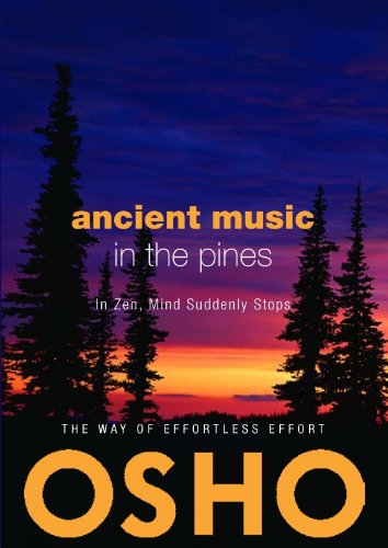 Beispielbild fr Ancient Music in the Pines: In Zen Mind Suddenly Stops zum Verkauf von Reuseabook