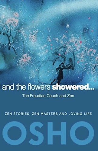 Beispielbild fr And the Flowers Showered: The Freudian Couch and Zen zum Verkauf von Monster Bookshop