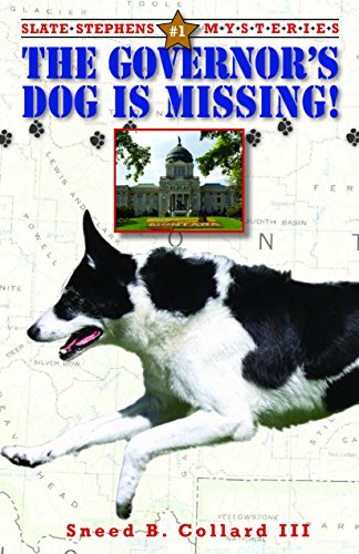 The Governor's Dog is Missing (Slate Stephens Mysteries, 1) (9780984446018) by Collard, Sneed B.