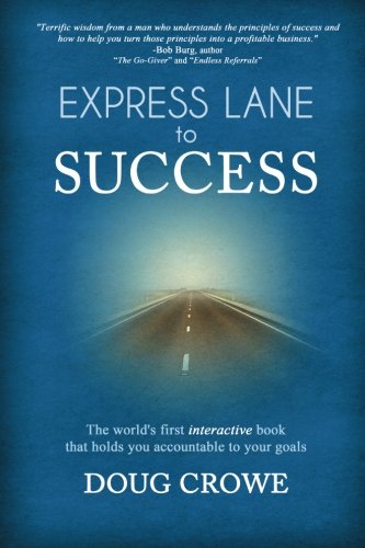 Beispielbild fr Express Lane to Success: The World's First Interactive Book that Holds You Accountable to Your Goals (Volume 1) zum Verkauf von Unique Books For You
