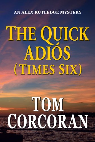The Quick Adios (Times Six) (9780984456604) by Tom Corcoran