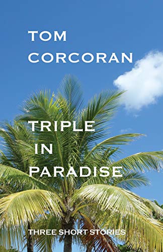 Beispielbild fr Triple in Paradise: Three Short Stories by the Author of the Alex Rutledge Mysteries zum Verkauf von Goodwill of Colorado