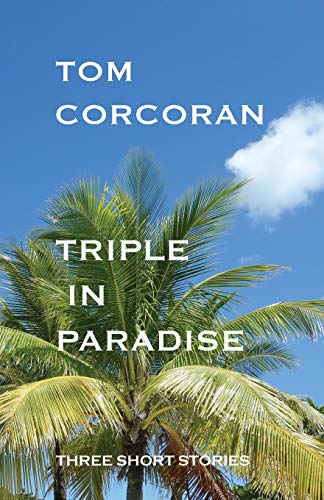 Stock image for Triple in Paradise: Three Short Stories by the Author of the Alex Rutledge Mysteries for sale by Goodwill of Colorado