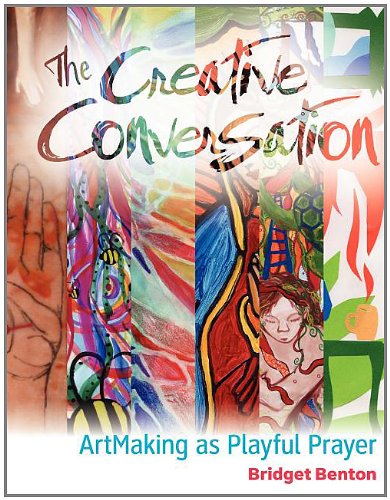 Stock image for The Creative Conversation: ArtMaking as Playful Prayer for sale by Goodwill Books