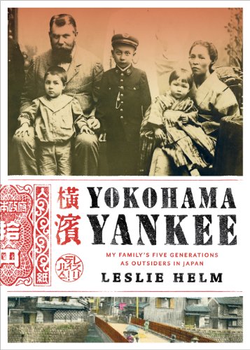 Stock image for Yokohama Yankee: My Family's Five Generations as Outsiders in Japan for sale by BooksRun