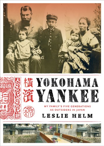 Stock image for Yokohama Yankee: My Family's Five Generations as Outsiders in Japan for sale by Half Price Books Inc.