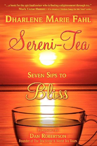 Beispielbild fr Sereni-Tea: Seven Sips to Bliss zum Verkauf von ThriftBooks-Atlanta