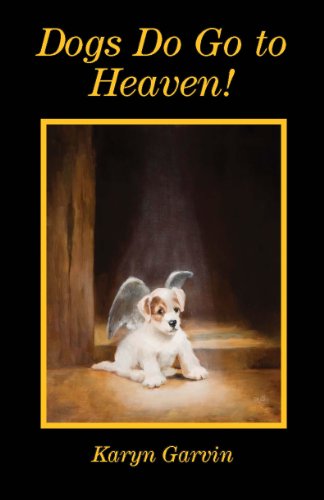 Beispielbild fr Dogs Do Go to Heaven! zum Verkauf von Better World Books