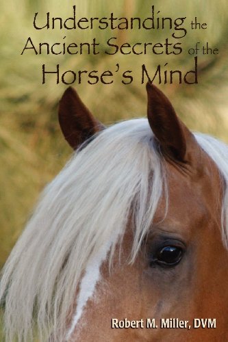 Stock image for Understanding the Ancient Secrets of the Horse's Mind for sale by Books From California