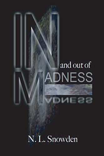 In and Out of Madness (Paperback or Softback) - Snowden, N. L.