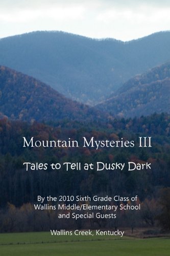 Stock image for Mountain Mysteries III: Tales to Tell at Dusky Dark for sale by Booksavers of Virginia