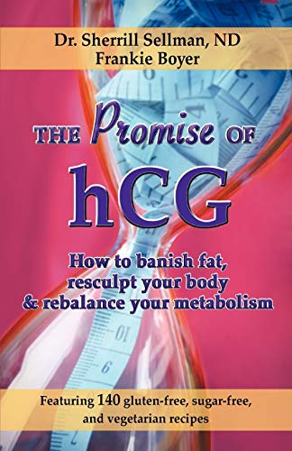 Beispielbild fr The Promise of hCG: How to banish fat, resculpt your body rebalance your metabolism zum Verkauf von Read&Dream