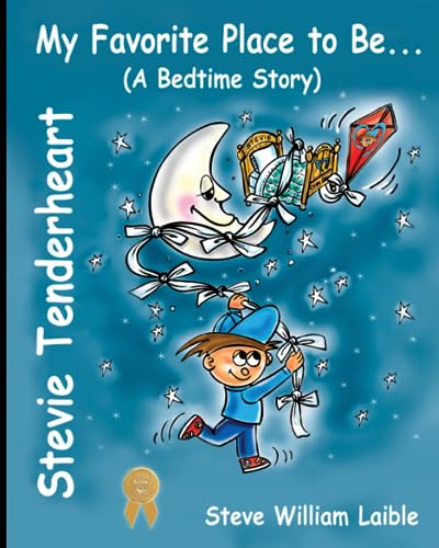 Imagen de archivo de Stevie Tenderheart My Favorite Place to be.A Bedtime Story a la venta por BooksRun