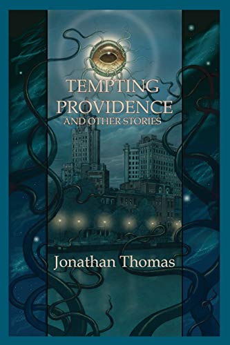 Tempting Providence and Other Stories (9780984480203) by Thomas, Jonathan