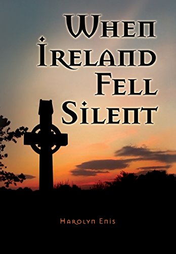 When Ireland Fell Silent: A Story of a Family's Struggle Against Famine and Eviction