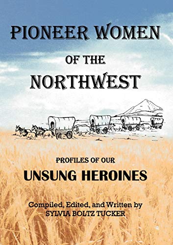 9780984483716: Pioneer Women of the Northwest