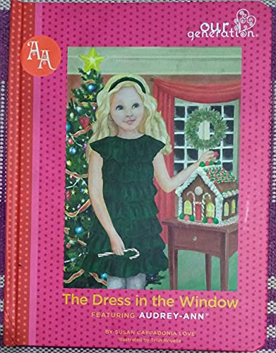 Stock image for The Dress in the Window - Our Generation Audrey-Ann's Story for sale by BooksRun