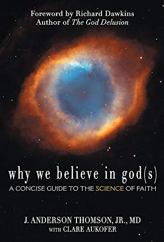 Beispielbild fr Why We Believe in God(s): A Concise Guide to the Science of Faith zum Verkauf von BooksRun