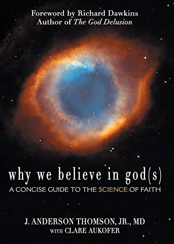 Stock image for Why We Believe in God(s): A Concise Guide to the Science of Faith for sale by HPB Inc.