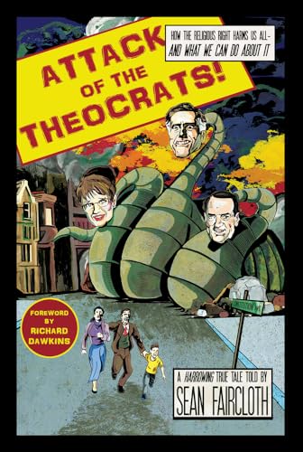 Beispielbild fr Attack of the Theocrats! How the Religious Right Harms Us All- �and What We Can Do About It zum Verkauf von Wonder Book