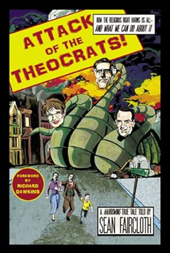 Stock image for Attack of the Theocrats! How the Religious Right Harms Us All- ï¿½and What We Can Do About It for sale by Wonder Book
