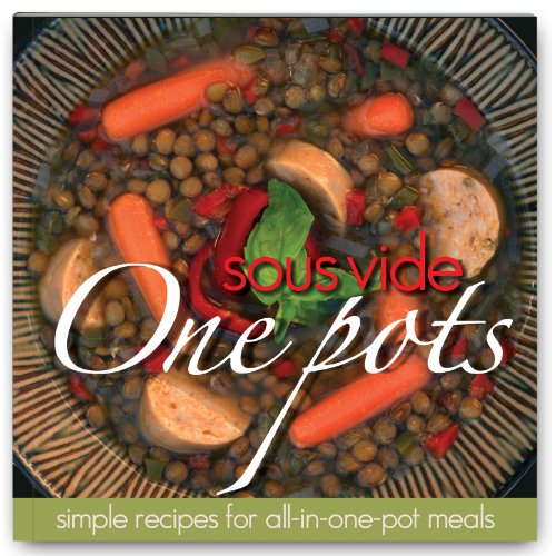 9780984493654: Sous Vide Cookbook, One Pots